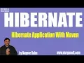 Hibernate Online Training Hibernate Application With Maven by Nagoor Babu sir