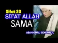 Sifat 20 | SIFAT ALLAH - SAMA' | Abah Guru Sekumpul