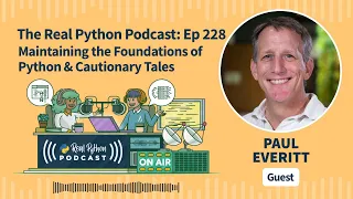 Maintaining the Foundations of Python Cautionary Tales Real Python Podcast