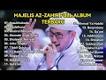 Download Lagu FULL ALBUM MAJELIS AZ ZAHIR TERBARU |Madaihuna|Mahalul Qiyam|Alamate Anak Soleh|