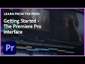 Learn From the Pros Getting Started - The Premiere Pro Interface Odisho I Creative Cloud