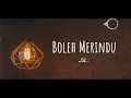 Jaz - Boleh Merindu (Lyric)