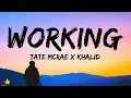 Download Lagu Tate McRae x Khalid - Working (Lyrics)
