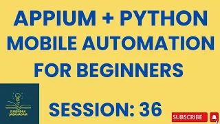 Session 36 Mobile Automation Testing using APPIUM Python APPIUM Python for Beginners