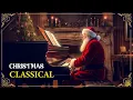 Prachtige klassieke muziek voor Kerstmis 🎼 Chopin, Mozart, Bach, Debussy