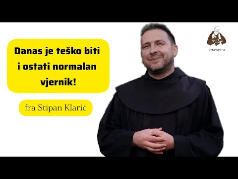 Download MP3 Danas je teško biti i ostati normalan vjernik!