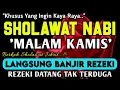 Download Lagu SHOLAWAT PENARIK REZEKI PALING DAHSYAT,Sholawat Nabi Muhammad SAW,SALAWAT JIBRIL PALING MERDU