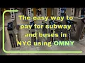 NYC the easy way to pay for subway buses using OMNY