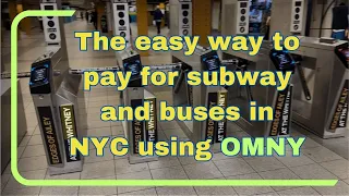 NYC the easy way to pay for subway buses using OMNY