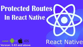 Protected Routes in React Native with example by TechWithYasir 2021 tuts