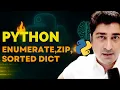 Enumerate Zip Reversed Sorted Dict in Python Euron