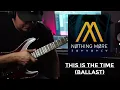 Nothing More - This is the time (Ballast) **Guitar Cover**