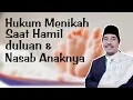 Download Lagu Hukum Menikah Saat Hamil Duluan dan Nasab Anaknya | KH Fakhruddin Al Bantani