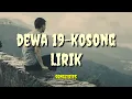 Download Lagu Dewa19-kosong (lirik)