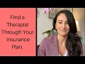 Find a Therapist Through Your Insurance Plan