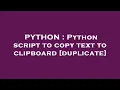 PYTHON Python script to copy text to clipboard