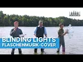 Lagu Blinding Lights - Flaschenmusik-Cover