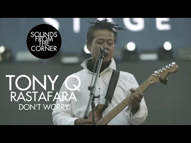 Download MP3 Tony Q Rastafara - Don't Worry | Sounds From The Corner Live #34