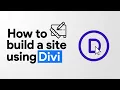 How to start a website with Divi - Divi Theme Tutorial