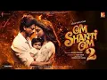 Download Lagu Om Shanti Om-2 - Full Movie in Hindi  Deepika Padukone  Shah Rukh Khan  Arjun Rampal