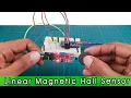 How to use LINER MAGNETIC HALL SENSOR LINER MAGNETIC HALL SENSOR with Arduino Nano With code