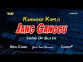 JANG GANGGU KARAOKE  KOPLO  NADA CEWEK - SHINE OF BLACK - Yeni Inka Version