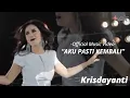 Download Lagu Krisdayanti - Aku Pasti Kembali (Official Music Video)
