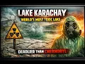 Lake Karachay The Most Polluted and Deadliest Lake on Earth