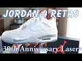 JORDAN 4 RETRO 30th ANNIVERSARY LASER