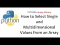 Python Numpy Tutorial How to Select Single and Multidimensional Values from an Array