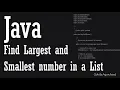 Java Program Find Largest Smallest number in a List Gokila Agurchand
