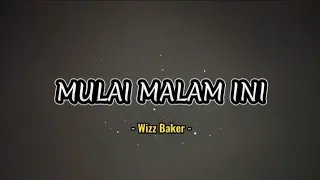 Download Lagu | MULAI MALAM INI - Wizz Baker ( lirik ) MP3