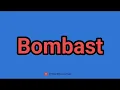Meaning of Bombast in English l Definition l Pronunciation l Synonym Antonym l Example Sentence