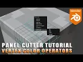 Panel Cutter Tutorial Vertex Color Operators