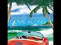 Tatsuro Yamashita - Come Along 3 unboxing