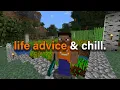 1 Hour of Minecraft Life Advice To Relax Learn