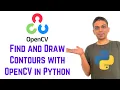 OpenCV Python Tutorial For Beginners 23 - Find and Draw Contours with OpenCV in Python