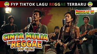 fyp tiktok cinta mulia sepasang remaja jatuh cinta reggae cover lagu reggae terbaru reggae in