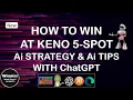 HOW TO WIN AT KENO 5-SPOT AI STRATEGY AI TIPS - card