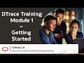 DTrace Training Module 1 - Getting Started