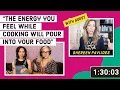 Shereen The Energy You Feel While Cooking Will Pour into Your Food