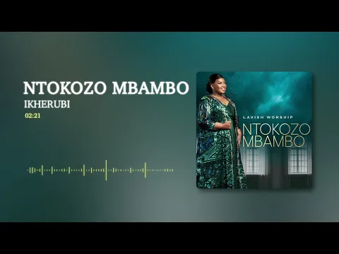 Download MP3 Ntokozo Mbambo - Ikherubi [Visualizer]