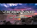 Download Lagu seberkas sinar - nike ardilla ( cover indah yastami ) lirik lagu 🎶🎶🎶