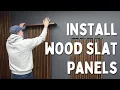 How to Install Wood Slat Wall Panels