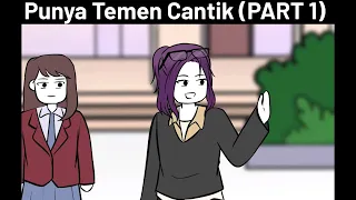 Punya Temen Cantik (PART 1)