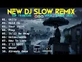 Download Lagu NEW DJ SLOW REMIK TERBARU COCOK UNTUK SANTAI 2025 DJ VIRAL TIKTOK LAGU BARAT FULL ALBUM   DJ UNITY