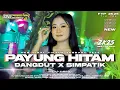 Download Lagu DJ SIMPATIK PAYUNG HITAM VIRAL 2K25 TRAP PARTY MIDDLE CETAS CETUS FULL ARANSEMEN DANGDUT ORIGINAL 💫