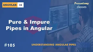 Pure Impure Pipe in Angular Understanding Angular Pipes A Complete Angular Course