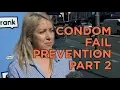 Frank Q A - Advice about condoms to prevent them breaking or slipping off
