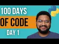 100 Days Of Code With Python Day 1